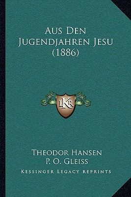 Aus Den Jugendjahren Jesu (1886) [German] 1167614372 Book Cover