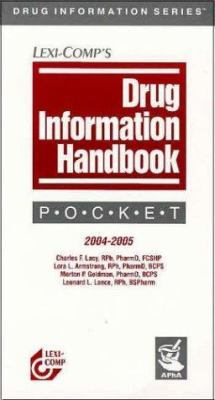 Drug Information Handbook Pocket 2004- 2005: 1591950856 Book Cover