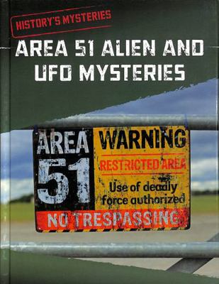Area 51 Alien and UFO Mysteries (History's Myst... 1398240117 Book Cover