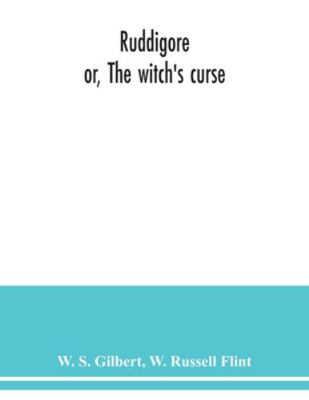 Ruddigore; or, The witch's curse 9354039812 Book Cover