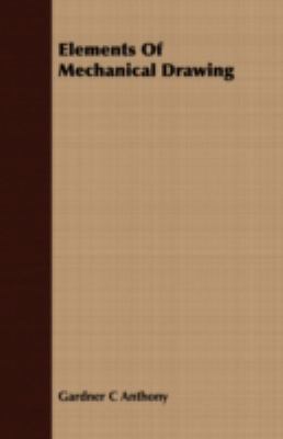 Elements of Mechanical Drawing 1409718093 Book Cover