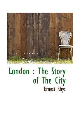 London: The Story of the City 1117498565 Book Cover