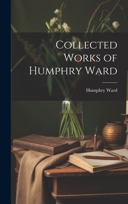 Collected Works of Humphry Ward 1020817259 Book Cover