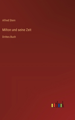 Milton und seine Zeit: Drittes Buch [German] 3368531735 Book Cover
