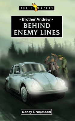 Brother Andrew: Behind Enemy Lines 1781912971 Book Cover