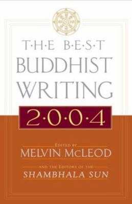 The Best Buddhist Writing 2004 1590301897 Book Cover
