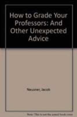 How to Grade Your Professors: And Other Unexpec... 0807031534 Book Cover