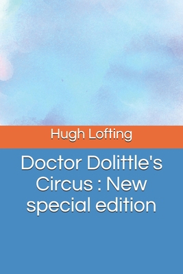Doctor Dolittle's Circus: New special edition B08JB1GQSL Book Cover