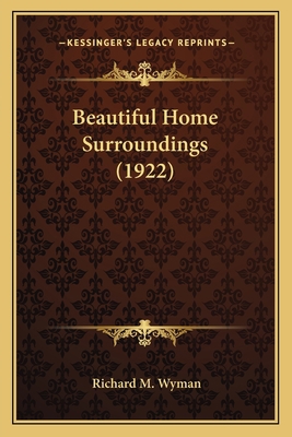 Beautiful Home Surroundings (1922) 1164585282 Book Cover