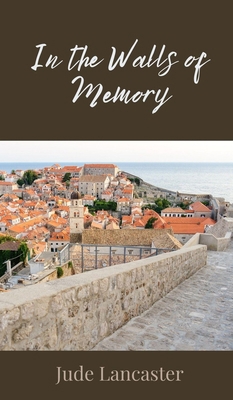 In the Walls of Memory 1805871927 Book Cover