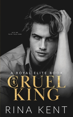 Cruel King: A Dark New Adult Romance 1685450210 Book Cover
