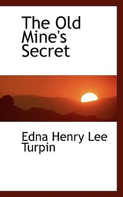 The Old Mine's Secret 1117240479 Book Cover
