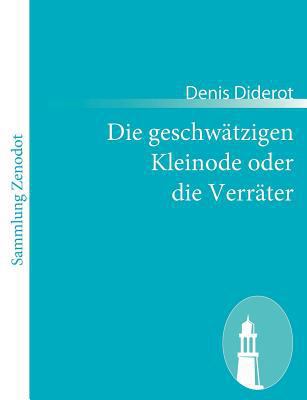 Die geschwätzigen Kleinode oder die Verräter [German] 3843068984 Book Cover