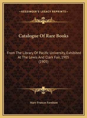 Catalogue Of Rare Books: From The Library Of Pa... 116946193X Book Cover