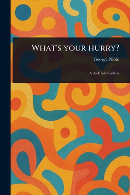 What's Your Hurry? 1023357186 Book Cover