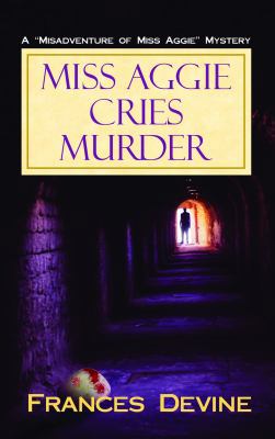 Miss Aggie Cries Murder [Large Print] 1611731488 Book Cover