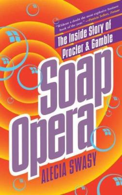 Soap Opera: The Inside Story of Procter & Gamble 0671897810 Book Cover