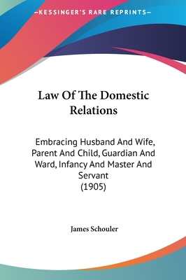 Law of the Domestic Relations: Embracing Husban... 1161790772 Book Cover