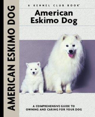 American Eskimo Dog: A Comprehensive Guide to O... 1593783531 Book Cover