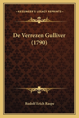 De Verrezen Gulliver (1790) [Dutch] 1166461653 Book Cover
