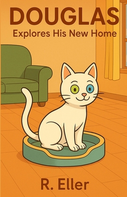 Douglas: Explores his new home B0FX1YP9M8 Book Cover