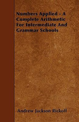 Numbers Applied - A Complete Arithmetic For Int... 1445592568 Book Cover