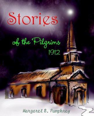 Stories of the Pilgrims 1594621160 Book Cover