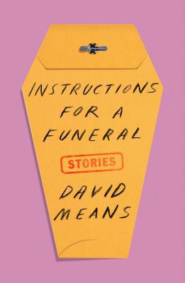 Instructions for a Funeral: Stories 0374279810 Book Cover