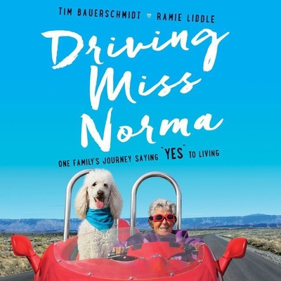 Driving Miss Norma: One Family's Journey Saying... 1538416638 Book Cover