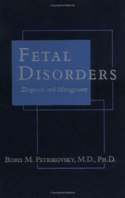 Fetal Disorders: Diagnosis and Management 0471191523 Book Cover