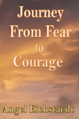 Journey From Fear to Courage B084QKHWWK Book Cover