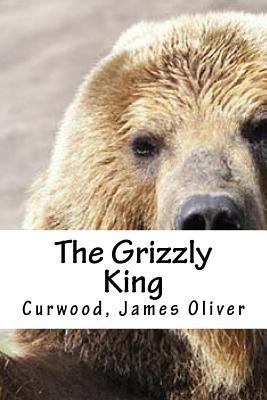 The Grizzly King 1539421759 Book Cover