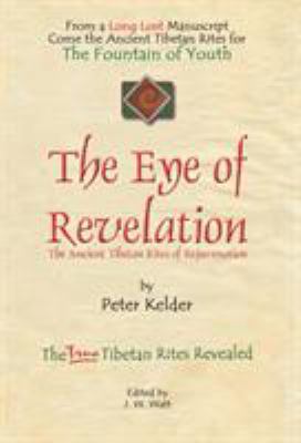 The Eye of Revelation: The Ancient Tibetan Rite... 1601453868 Book Cover