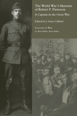 The World War I Memoirs of Robert P. Patterson:... 1621904687 Book Cover