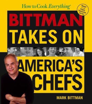 How to Cook Everything: Bittman Takes on Americ... B000CC49D0 Book Cover