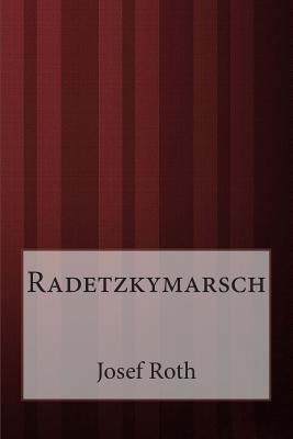 Radetzkymarsch [German] 1499332777 Book Cover