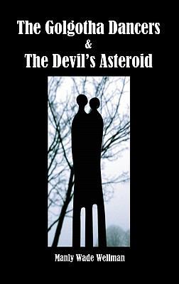 The Golgotha Dancers & the Devil's Asteroid 1849025045 Book Cover