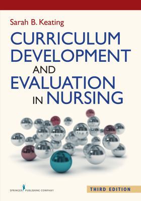 Curriculum Development and Evaluation in Nursing 0826130275 Book Cover