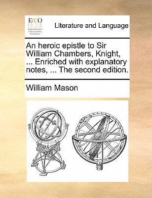 An Heroic Epistle to Sir William Chambers, Knig... 1140939017 Book Cover