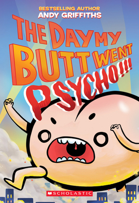 The Day My Butt Went Psycho 1338546740 Book Cover