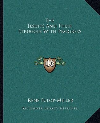 The Jesuits And Their Struggle With Progress 1162908602 Book Cover