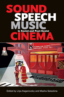 Sound, Speech, Music in Soviet and Post-Soviet ... 0253010950 Book Cover