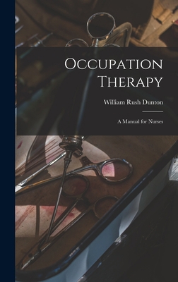 Occupation Therapy; a Manual for Nurses 1016311788 Book Cover