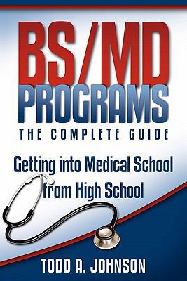 BS/MD Programs-The Complete Guide: Getting into... 0983213208 Book Cover