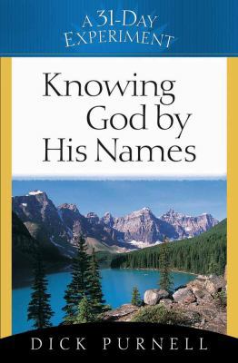 Knowing God by His Names (A 31-Day Experiment) 0736915109 Book Cover