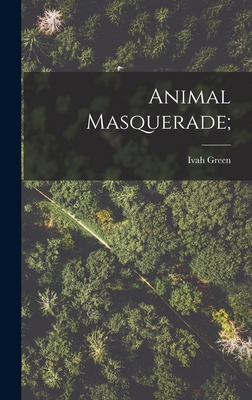 Animal Masquerade; 1013840623 Book Cover