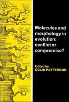 Molecules and Morphology in Evolution: Conflict... 0521322715 Book Cover