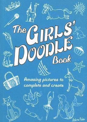 The Girls' Doodle Book: Amazing Pictures to Com... 0762435054 Book Cover