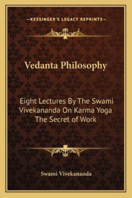 Vedanta Philosophy: Eight Lectures By The Swami... 1162944250 Book Cover