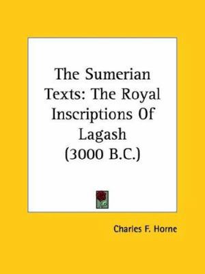 The Sumerian Texts: The Royal Inscriptions of L... 1425330339 Book Cover